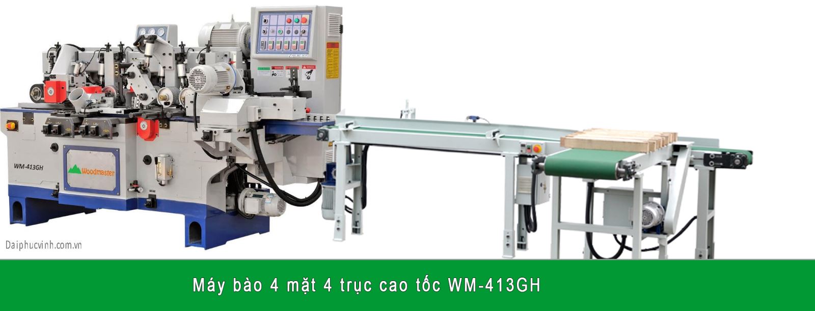 Máy bào phôi 4 mặt 4 trục cao tốc WM-413GH